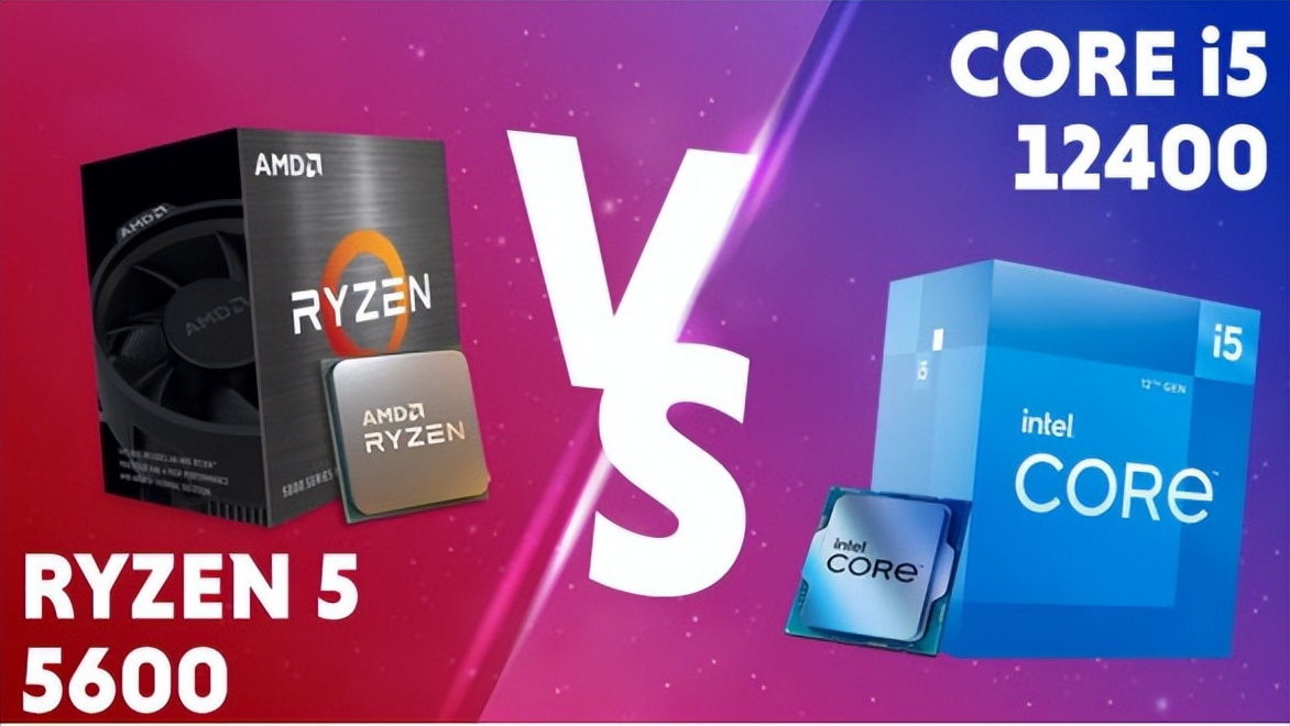 锐龙5-5600和酷睿i5-11400,锐龙55600和i512400哪个好